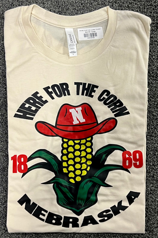 HERE FOR THE CORN TSHIRT