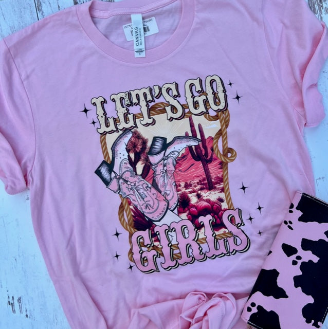 LET'S GO GIRLS TSHIRT