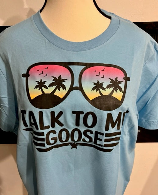 TALK TO ME GOOSE T-SHIRT